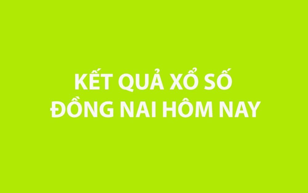 Kết quả xổ số Đồng Nai hôm nay 13/11/2024 - XSDN 13/11