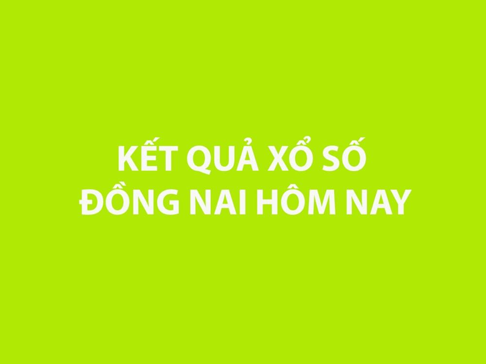 XSDN 5/3 - Kết quả xổ số Đồng Nai hôm nay 5/3/2025