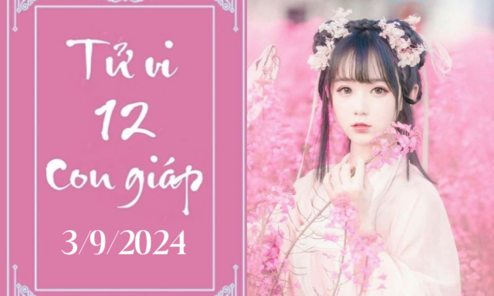 Tử vi 12 con giáp hôm nay 3/9/2024: Sửu phát triển, Dần nóng vội