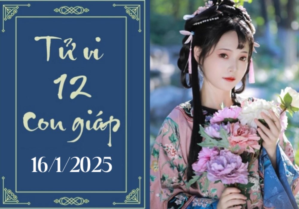 Tử vi 12 con giáp hôm nay ngày 16/01: Dần nóng vội, Thân chậm trễ