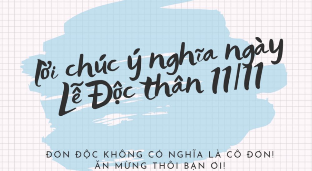 Những lời chúc ý nghĩa Ngày lễ Độc thân 11/11