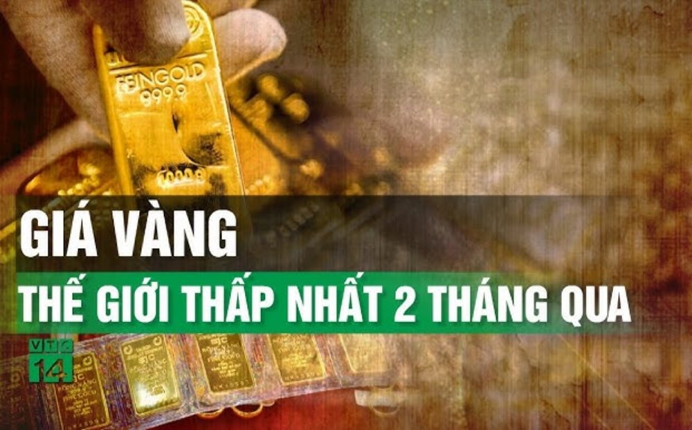 Giá vàng thế giới xuống thấp nhất 2 tháng