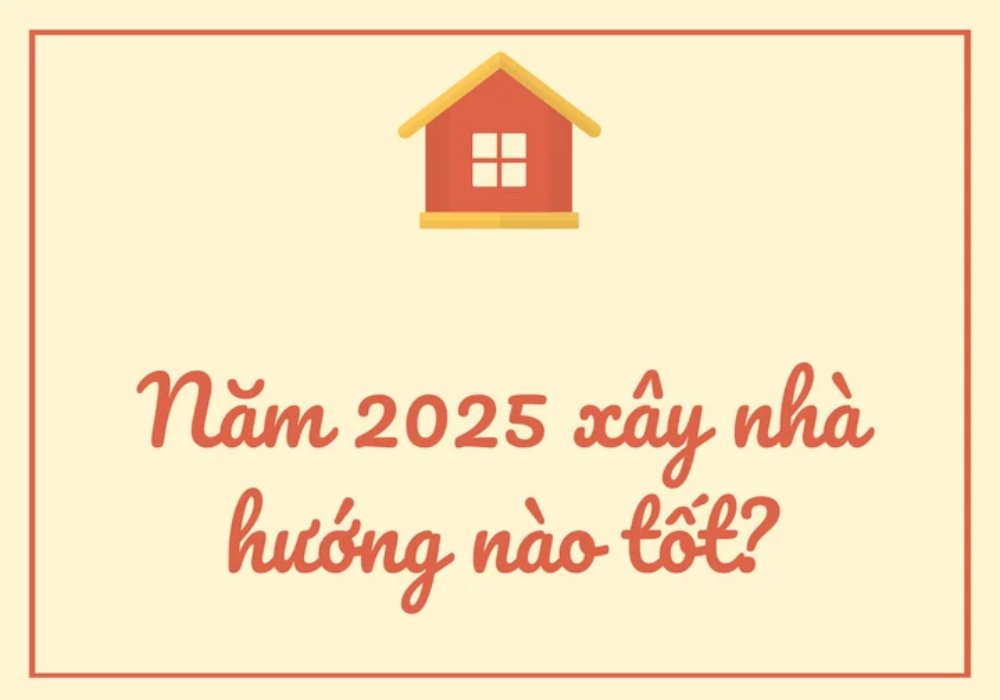 Năm 2025 những tuổi nào làm nhà được?