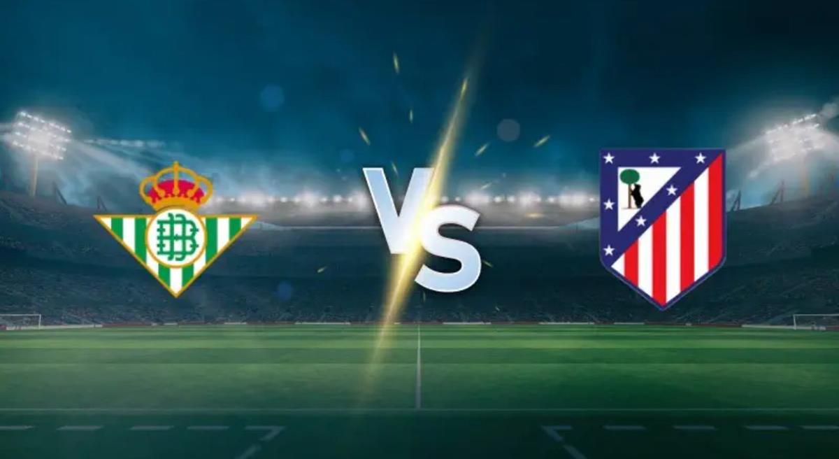 Nhận định Real Betis vs Atletico Madrid 03h00 ngày 28/10/2025, La Liga