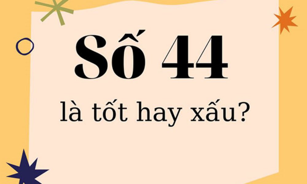 Số 44 là gì, Ý nghĩa của con số 44?