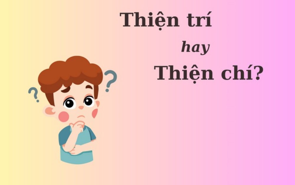 Thử thách Tiếng Việt: 'Thiện trí' hay 'thiện chí'?