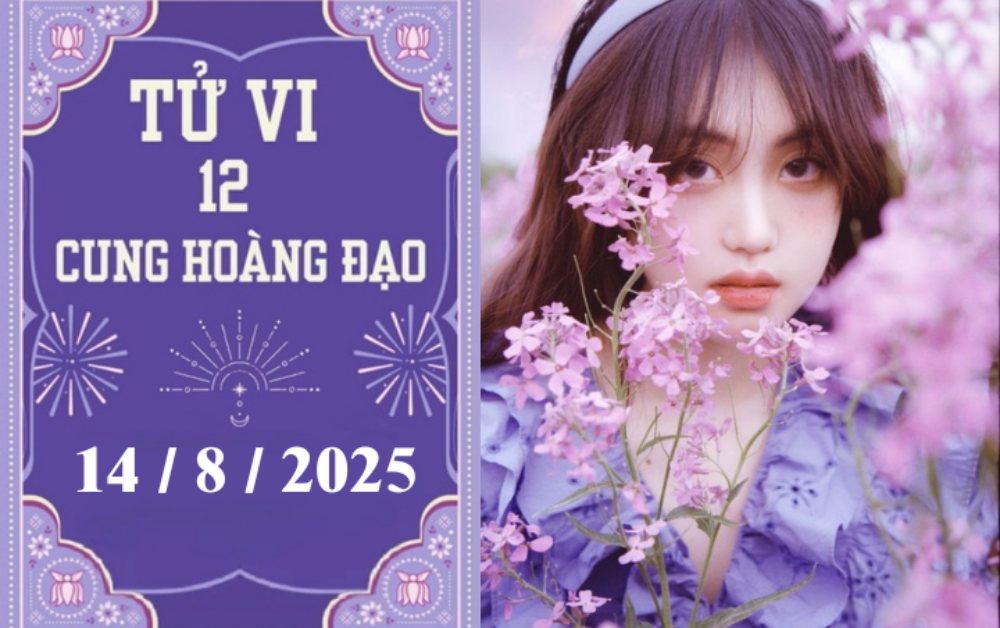 Tử vi ngày 14/8/2025 của 12 cung hoàng đạo: Sư Tử khó khăn, Xử Nữ may mắn