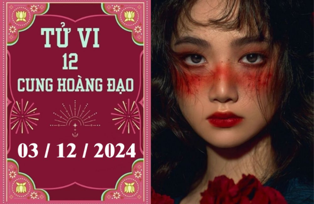 Tử vi 12 cung hoàng đạo ngày 03/12/2024: Cự Giải thuận lợi, Ma Kết khó khăn