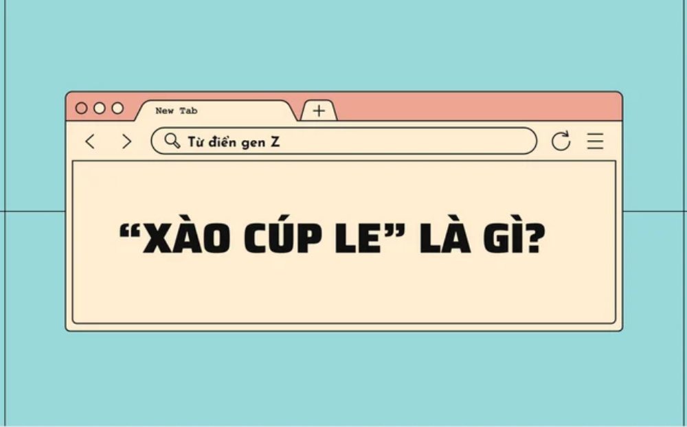 'Xào cúp le' là gì mà gây sốt mạng xã hội?