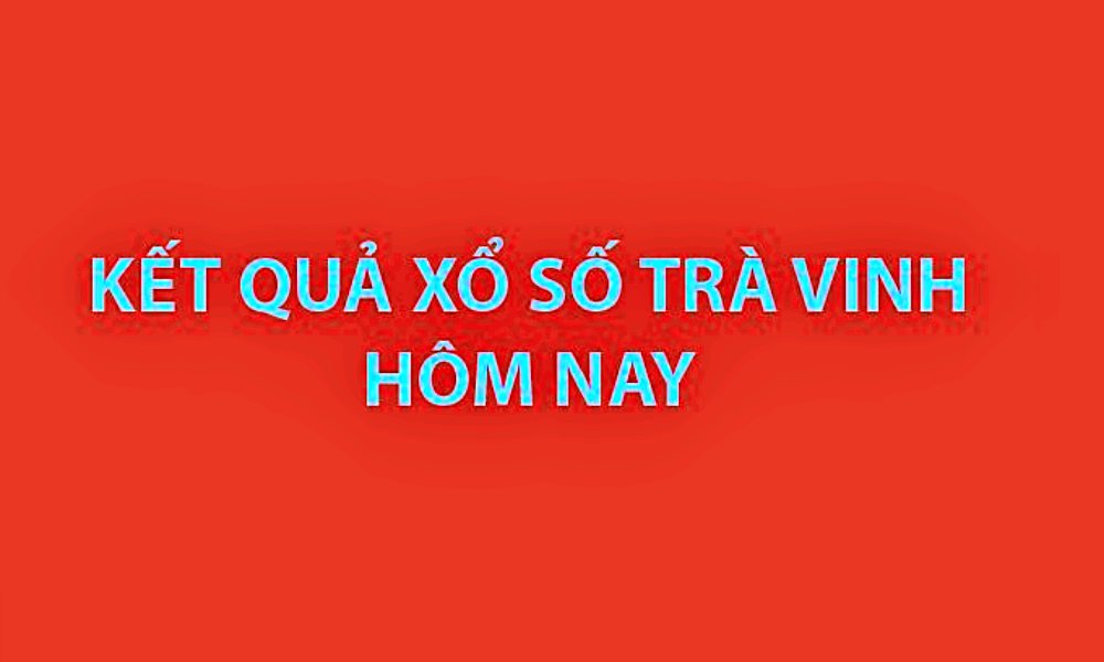 XSTV 16/8 - Kết quả Xổ số Trà Vinh hôm nay ngày 16/8/2024 - KQXSTV 16/8 - SXTV Hôm nay