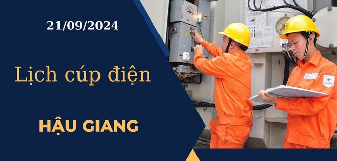 Lịch cúp điện hôm nay tại Hậu Giang ngày 21/09/2024