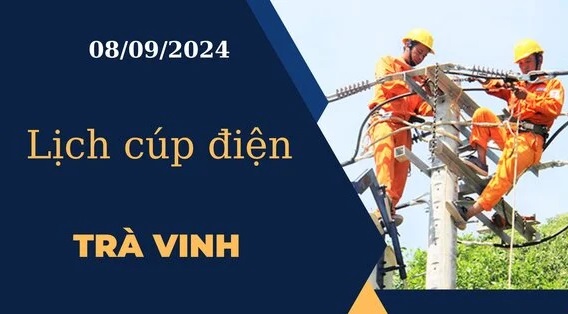 Lịch cúp điện hôm nay tại Trà Vinh ngày 08/09/2024 cập nhật mới nhất