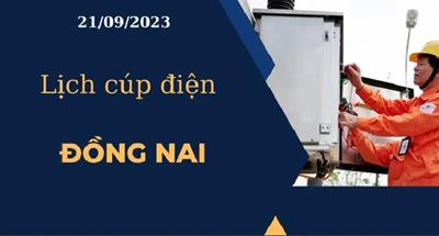 Lịch cúp điện hôm nay tại Đồng Nai ngày 21/09/2023