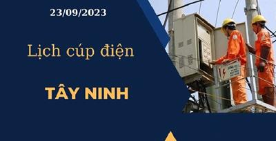 Lịch cúp điện hôm nay tại Tây Ninh ngày 23/09/2023