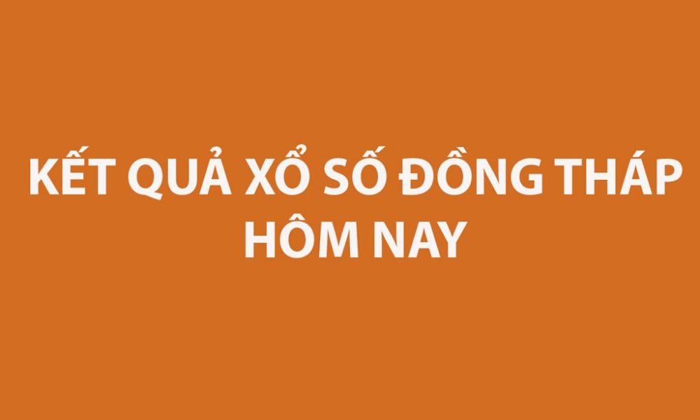 Kết quả xổ số Đồng Tháp hôm nay ngày 16/12/2024 - XSDT 16/12