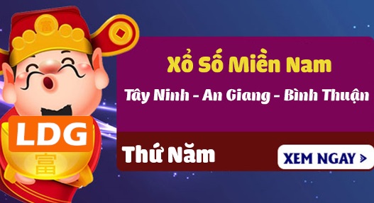 Xổ Số Miền Nam - Tây Ninh - An Giang - Bình Thuận